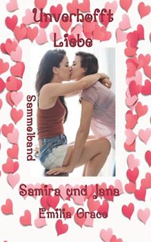 Unverhofft Liebe - Samira und Jana: Sammelband