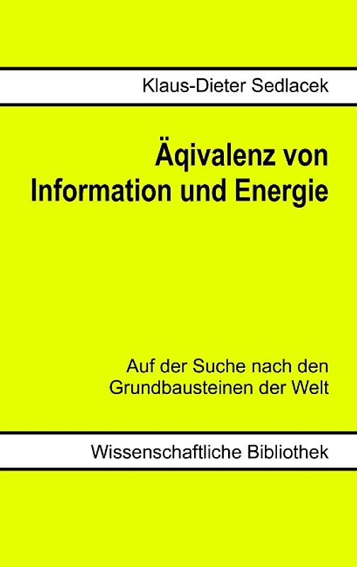 Äquivalenz von Information und Energie. Auf der Suche nach den Grundbausteinen der Welt