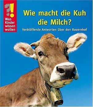 Wie macht die Kuh die Milch?