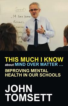 This much I know about mind over matter: Improving Mental Health in Our Schools