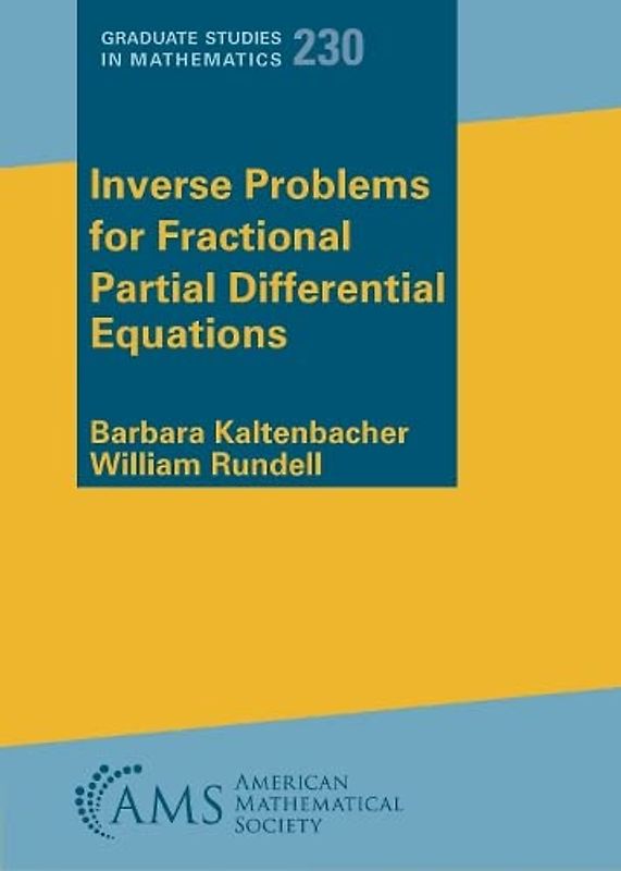 Inverse Problems for Fractional Partial Differential Equations (Graduate Studies in Mathematics, 230)