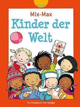 Mix-Max Kinder der Welt, Ein Klappbuch mit Spiegel