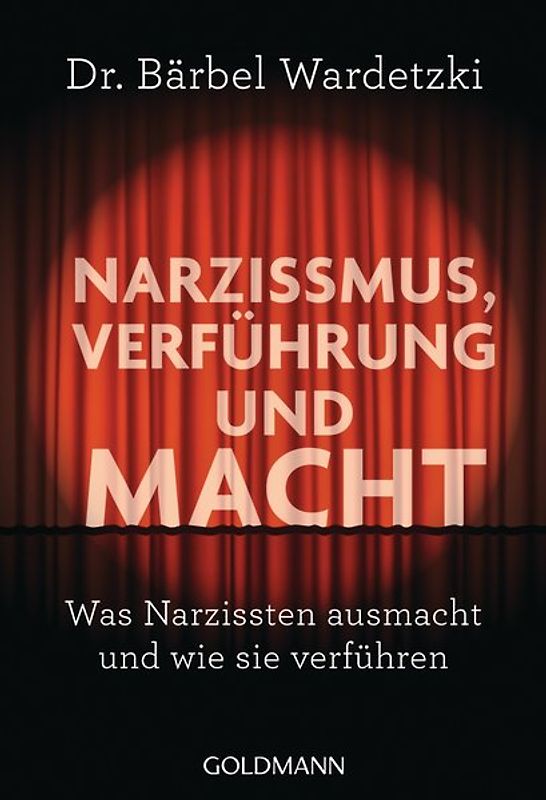 Narzissmus, Verführung und Macht