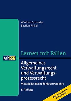 Lernen mit Fällen Allgemeines Verwaltungsrecht und Verwaltungsprozessrecht