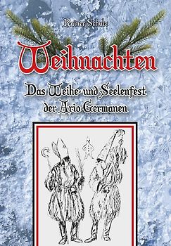 Weihnachten. Das Weihe- und Seelenfest der Ario-Germanen