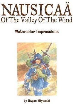 Nausicaä of the Valley of the Wind: Watercolor Impressions (Studio Ghibli Library) - Miyazaki, Hayao