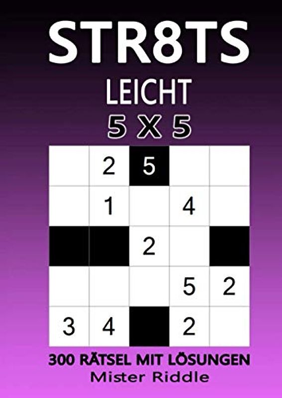 STR8TS 5 x 5 - LEICHT - 300 RÄTSEL MIT LÖSUNGEN