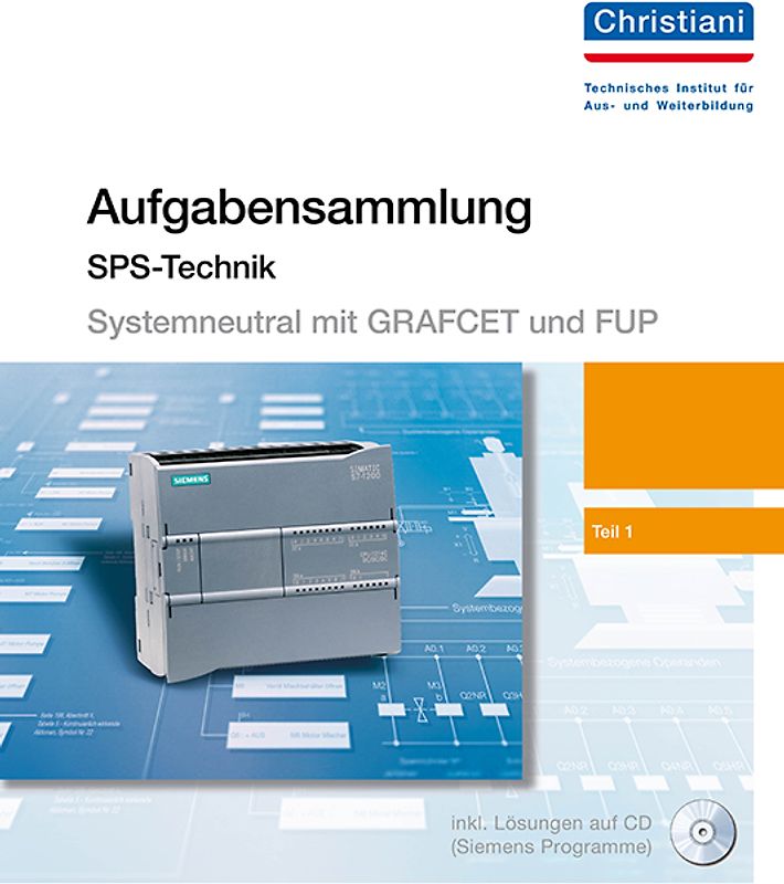Aufgabensammlung für speicherprogrammierbare Steuerungen (systemneutral erstellt) Teil 1