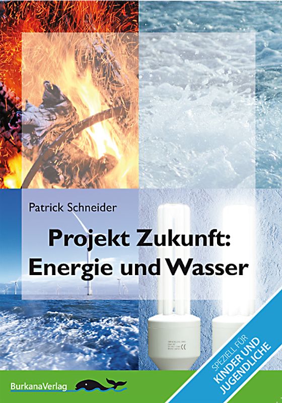 Projekt Zukunft - Energie und Wasser