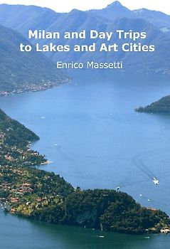 Milan and Day Trips to Lakes and Art Cities