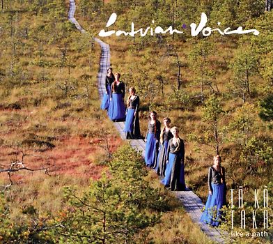 Latvian Voices - Ta Ka Taka (Like a Path)