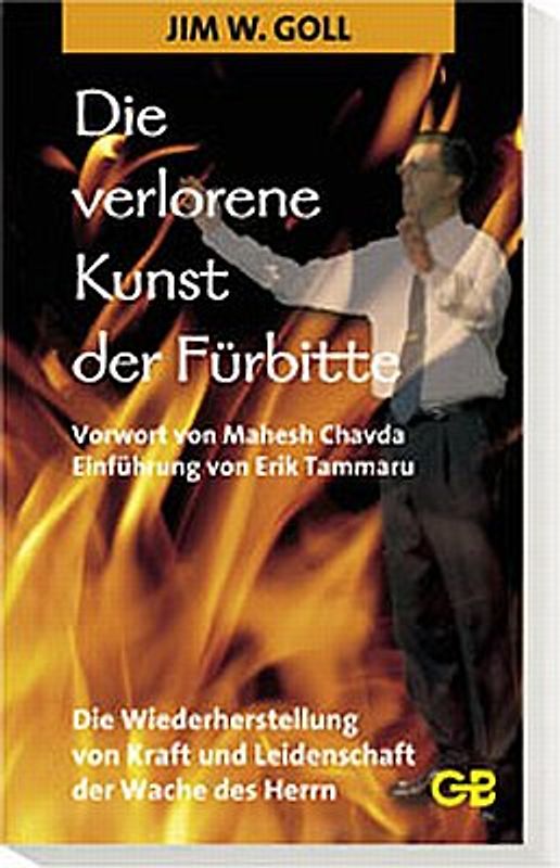 Die verlorene Kunst der Fürbitte. Die Wiederherstellung von Kraft und Leidenschaft der Wache des Herrn