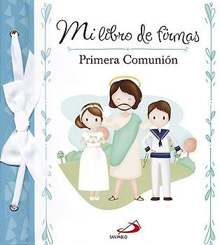 Mi libro de firmas. Mi Primera Comunión (azul)