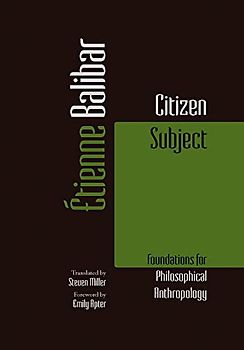 Citizen Subject: Foundations for Philosophical Anthropology (Commonalities)