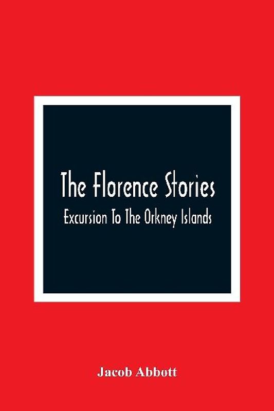 The Florence Stories; Excursion To The Orkney Islands