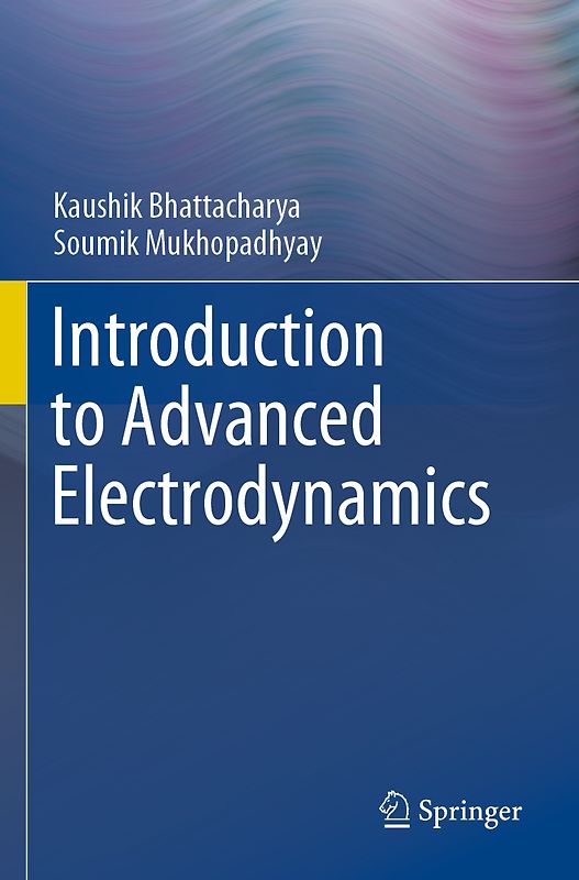 Introduction to Advanced Electrodynamics
