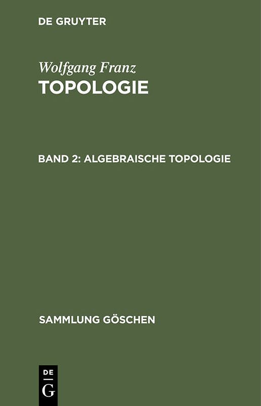 Wolfgang Franz: Topologie / Algebraische Topologie