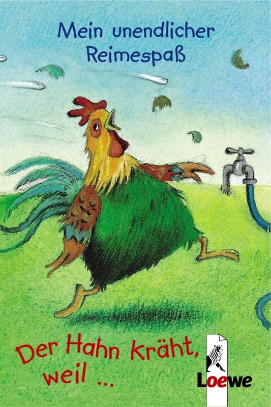 Der Hahn kräht, weil...