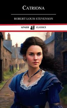 Catriona: Classic Literature (Annotated)