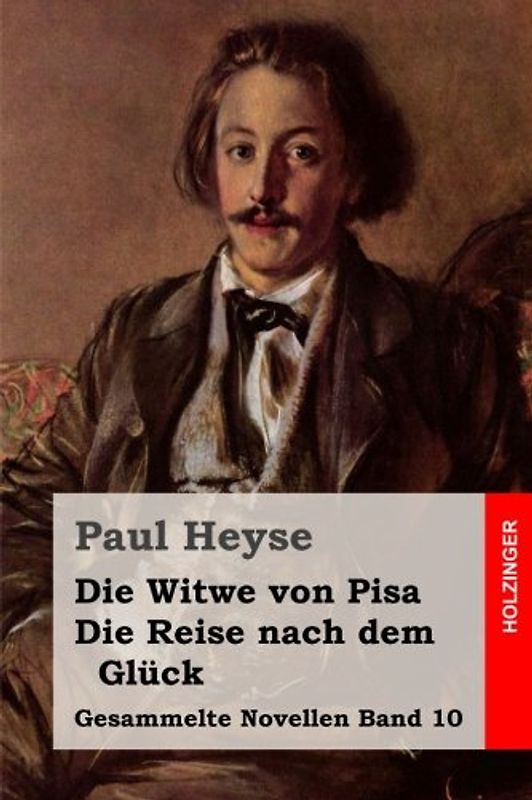 Die Witwe von Pisa / Die Reise nach dem Glück (Gesammelte Novellen, Band 10)