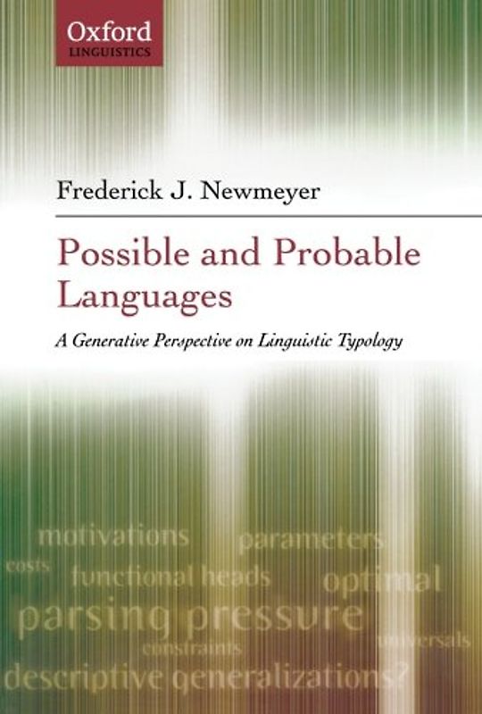 Possible and Probable Languages: A Generative Perspective on Linguistic Typology - Frederick J. Newmeyer