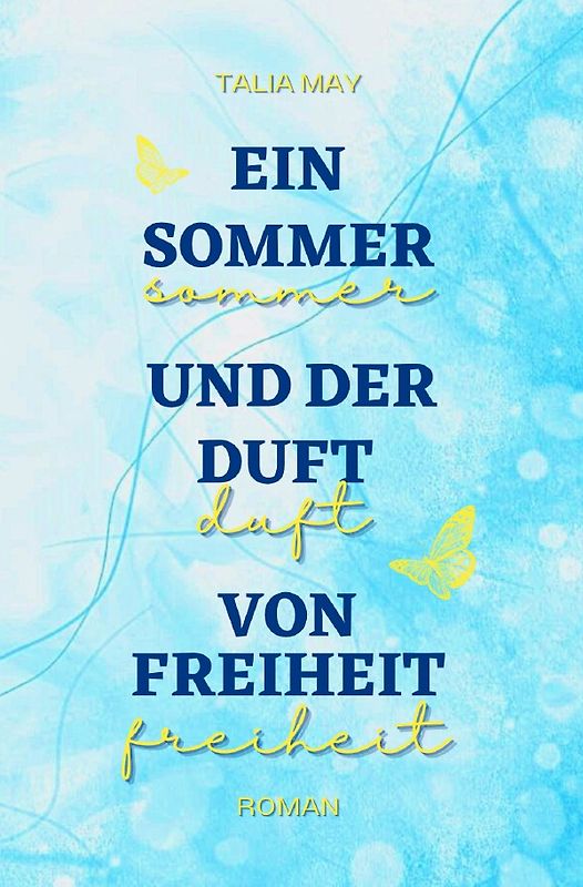 Ein Sommer und der Duft von Freiheit