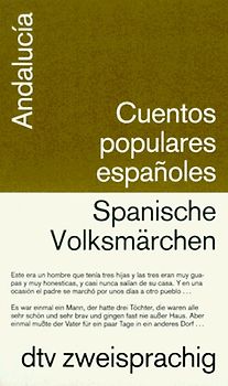 Cuentos Populares. Anadalucia /Spanische Volksmärchen. Andalusien. Span./Dt.