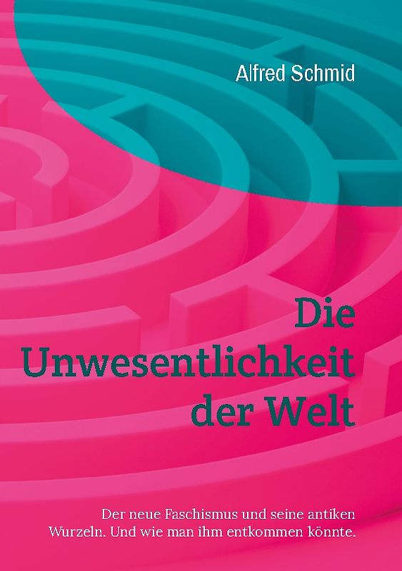 Die Unwesentlichkeit der Welt