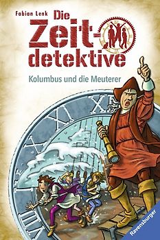 Die Zeitdetektive, Band 39: Kolumbus und die Meuterer