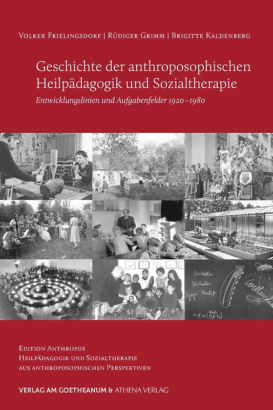 Geschichte der anthroposophischen Heilpädagogik und Sozialtherapie