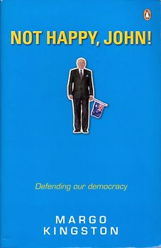 Not Happy, John - Margo Kingston [Paperback]