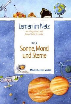 Lernen im Netz 8. Sonne Mond und Sterne: HEFT 8 - Datz, Margret