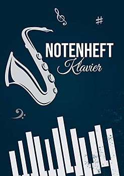 Notenheft Klavier: DIN A4 - 100 Seiten - Blanko Notenblock - Anfänger und Fortgeschrittene - Große Lineatur - Musik Schreibheft - Leere Notensysteme