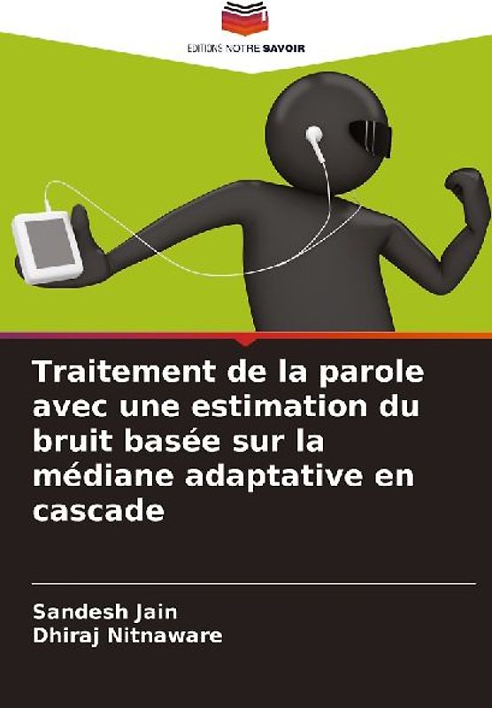 Traitement de la parole avec une estimation du bruit basée sur la médiane adaptative en cascade