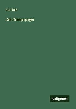 Der Graupapagei