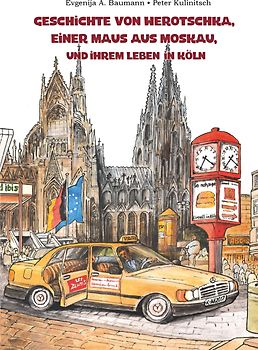 Geschichte von Werotschka, einer Maus aus Moskau, und ihrem Leben in Köln