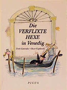 Die verflixte Hexe in Venedig