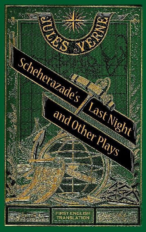 Scheherazade's Last Night and Other Plays (hardback)