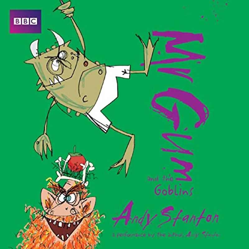 Mr Gum and the Goblins: Children’s Audio Book: Performed and Read by Andy Stanton (3 of 8 in the Mr Gum Series) (Mr Gum, 3)