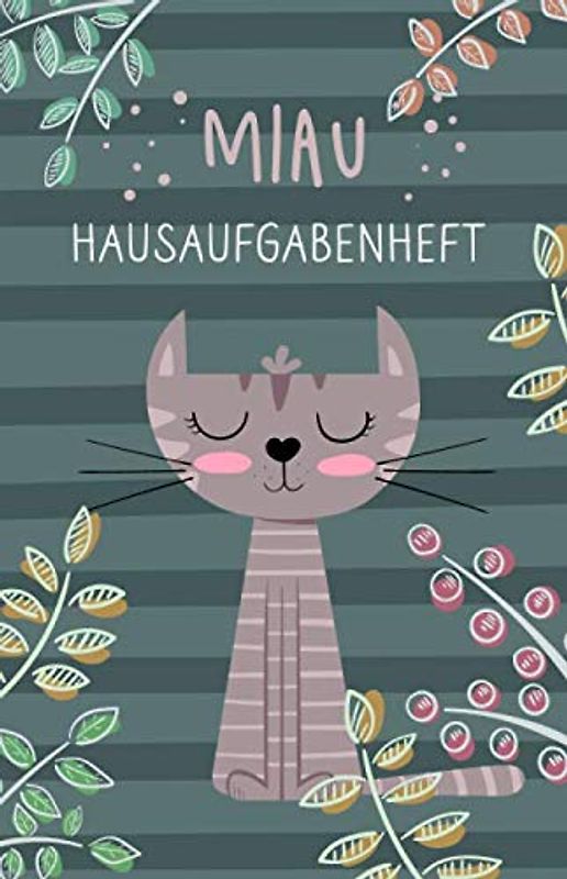 Miau Hausaufgabenheft: mit süßer Katze, Kawaii, ca. A5, für 1 komplettes Schuljahr