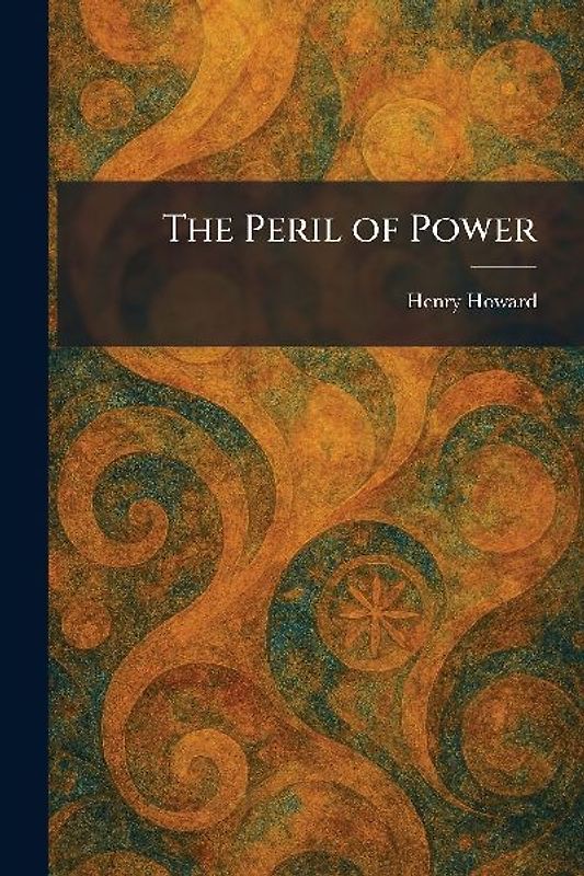 The Peril of Power