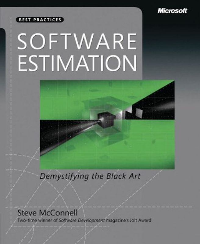 Software Estimation: Demystifying the Black Art: The Black Art Demystified (Best Practices (Microsoft)) - Steve McConnell