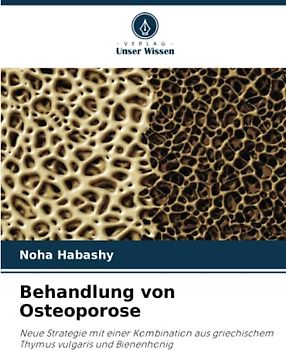 Behandlung von Osteoporose: Neue Strategie mit einer Kombination aus griechischem Thymus vulgaris und Bienenhonig