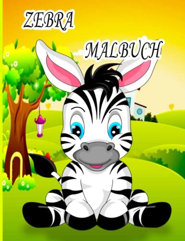 ZEBRA MALBUCH: Malbuch für Kinder, Jungen und Mädchen, Kleinkinder, schönen Illustrationen für alle Altersgruppen