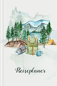 Reiseplaner: zum Selberschreiben mit Packliste + To-Do-Liste + Reiseverlauf + Tagebuch | Design: Camping