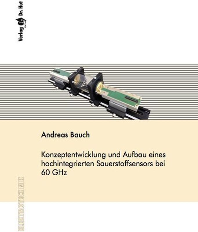 Konzeptentwicklung und Aufbau eines hochintegrierten Sauerstoffsensors bei 60 GHz