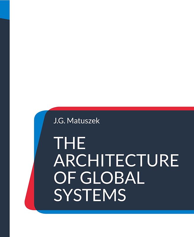 THE ARCHITECTURE OF GLOBAL SYSTEMS