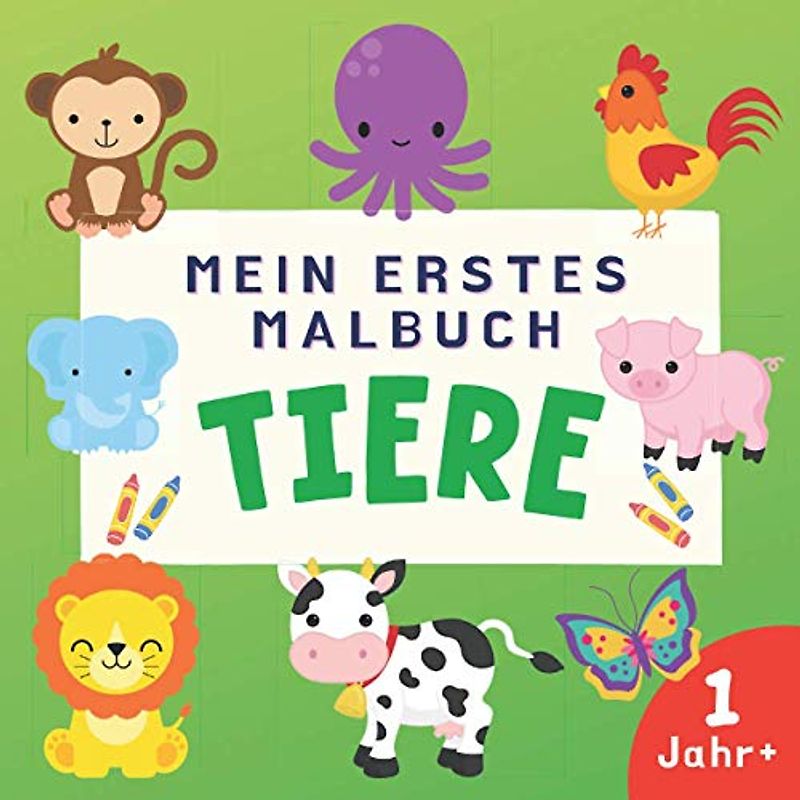 Mein Erstes Malbuch -1 Jahr, Tiere.: Einfache Illustrationen für Kleinkinder, Geschenk für Jungen und Mädchen im Alter von 1 bis 4 Jahren.
