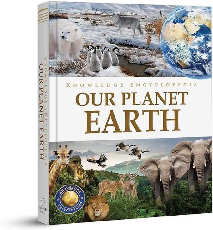 Knowledge Encyclopedia: Our Planet Earth