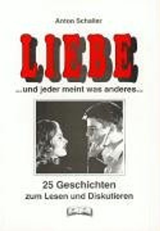 Liebe - und jeder meint was anderes